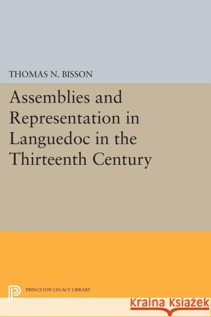 Assemblies and Representation in Languedoc in the Thirteenth Century Bisson, Thomas N. 9780691624716 John Wiley & Sons - książka