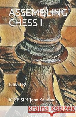 Assembling Chess I John Knudsen 9781097208920 Independently Published - książka