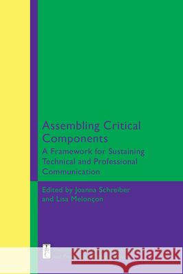 Assembling Critical Components: A Framework for Sustaining Technical and Professional Communication Edition Joanna Schreiber Lisa Melon?on 9781646422692 Wac Clearinghouse - książka