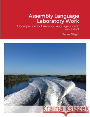 Assembly Language Laboratory Work Marius Silaghi 9781684706303 Lulu.com - książka