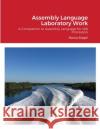 Assembly Language Laboratory Work Marius Silaghi 9781684706303 Lulu.com
