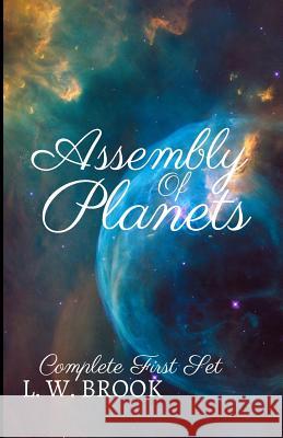 Assembly Of Planets: Complete First Set Brook, L. W. 9781535106146 Createspace Independent Publishing Platform - książka