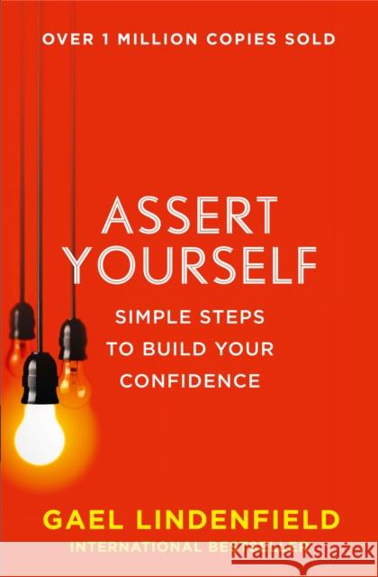 Assert Yourself : Simple Steps to Build Your Confidence Lindenfield, Gael 9780007557974  - książka