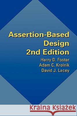 Assertion-Based Design Harry D. Foster Adam C. Krolnik David J. Lacey 9781402080272 Kluwer Academic Publishers - książka