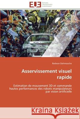 Asservissement visuel rapide Dahmouche-R 9783841785930 Editions Universitaires Europeennes - książka
