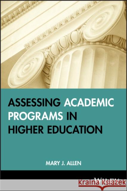 Assess Academic Programs HE Allen, Mary J. 9781882982677 Anker Publishing Company, Incorporated - książka