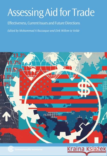 Assessing Aid for Trade: Effectiveness, Current Issues and Future Directions Dirk Willem te Velde, Mohammad A Razzaque 9781849291064 Commonwealth Secretariat - książka