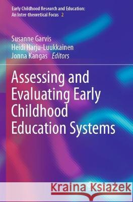 Assessing and Evaluating Early Childhood Education Systems  9783030999124 Springer International Publishing - książka