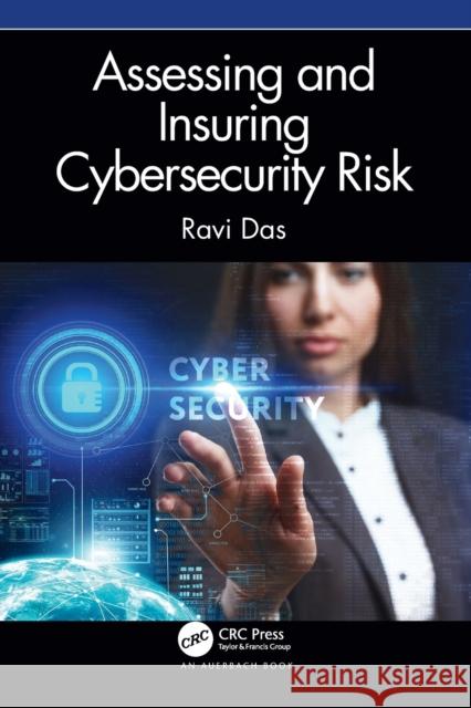 Assessing and Insuring Cybersecurity Risk Ravi Das 9780367903077 Auerbach Publications - książka