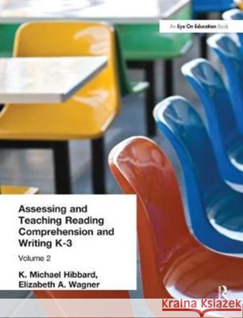 Assessing and Teaching Reading Composition and Writing, K-3, Vol. 2 K. Michael Hibbard 9781138439764 Routledge - książka