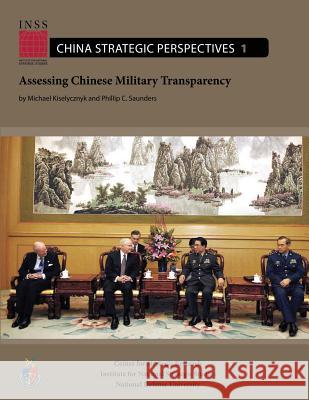 Assessing Chinese Military Transparency Michael Kiselycznyk Phillip C. Saunders 9781478130598 Createspace - książka