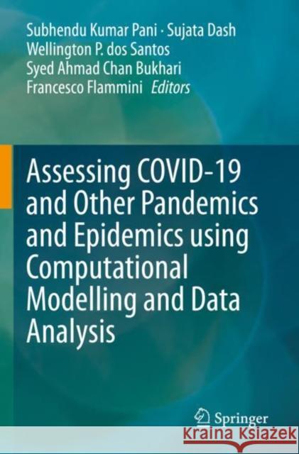Assessing COVID-19 and Other Pandemics and Epidemics using Computational Modelling and Data Analysis Subhendu Kumar Pani Sujata Dash Wellington P. Do 9783030797553 Springer - książka