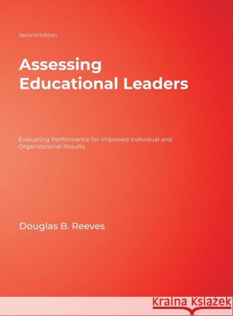 Assessing Educational Leaders: Evaluating Performance for Improved Individual and Organizational Results Reeves, Douglas B. 9781412951173 Corwin Press - książka