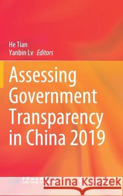 Assessing Government Transparency in China 2019 He Tian Yanbin LV 9789811628092 Springer - książka