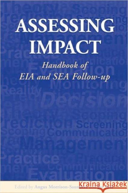 Assessing Impact: Handbook of Eia and Sea Follow-Up Morrison-Saunders, Angus 9781844071395 Earthscan Publications - książka