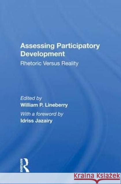 Assessing Participatory Development: Rhetoric Versus Reality Lineberry, William P. 9780367013172 Taylor and Francis - książka