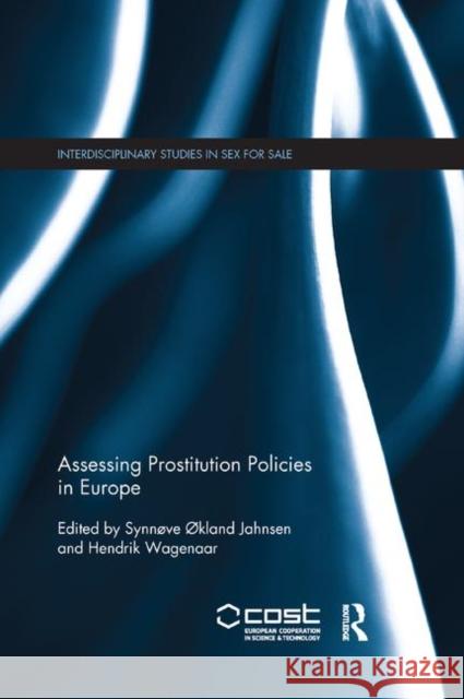 Assessing Prostitution Policies in Europe Synnove Okland Jahnsen Hendrik Wagenaar 9780367375126 Routledge - książka