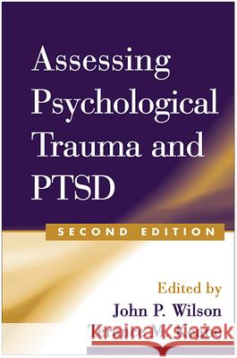 Assessing Psychological Trauma and Ptsd Wilson, John P. 9781593850357 Guilford Publications - książka