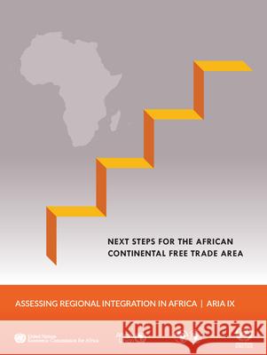 Assessing Regional Integration in Africa IX: Next Steps for the African Continental Free Trade Area United Nations 9789211251371 United Nations - książka