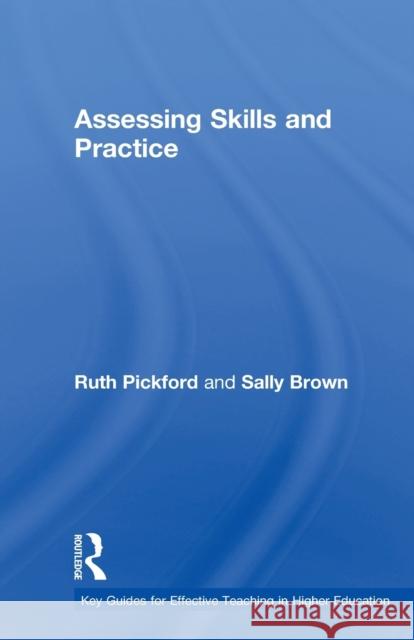 Assessing Skills and Practice Ruth Pickford Sally Brown 9780415393997 Routledge - książka