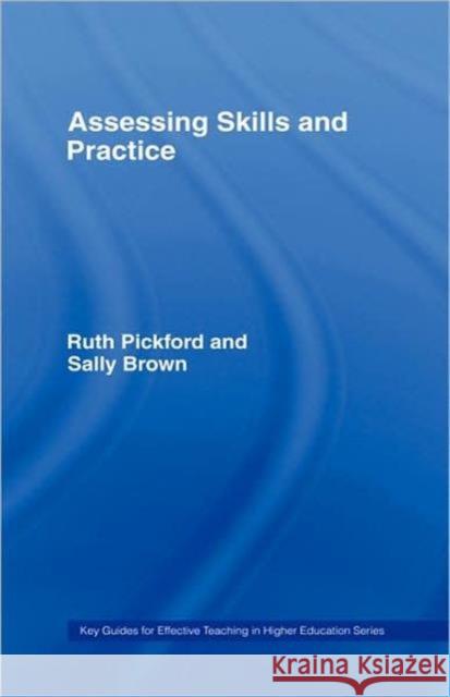 Assessing Skills and Practice Ruth Pickford Sally Brown 9780415394000 Routledge - książka