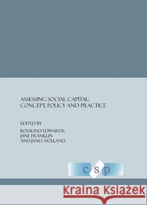 Assessing Social Capital: Concept, Policy and Practice  9781847180728 Cambridge Scholars Press - książka
