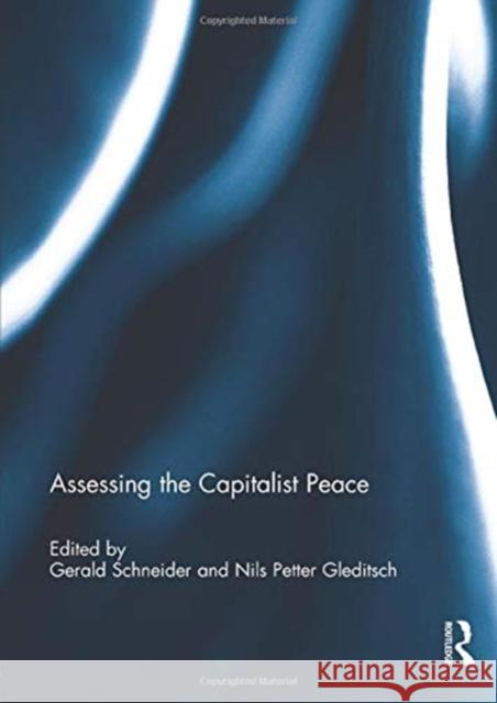 Assessing the Capitalist Peace Gerald Schneider Nils Petter Gleditsch 9781138945173 Routledge - książka