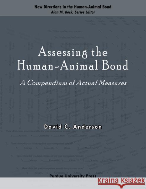 Assessing the Human-Animal Bond: A Compendium of Actual Measures Anderson, David C. 9781557534248 Purdue University Press - książka