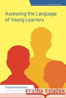 Assessing the Language of Young Learners Gwendydd Caudwell Angela Hasselgreen 9781781794692 Equinox Publishing (Indonesia) - książka
