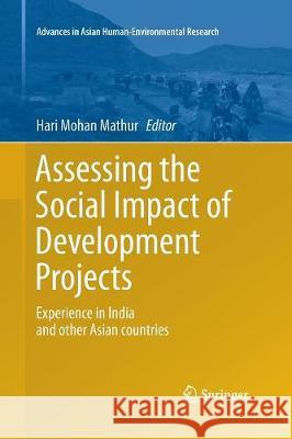 Assessing the Social Impact of Development Projects: Experience in India and Other Asian Countries Mathur, Hari Mohan 9783319792651 Springer International Publishing AG - książka