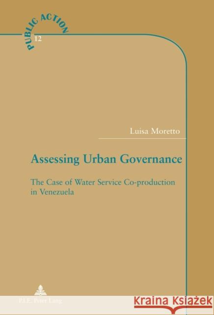 Assessing Urban Governance: The Case of Water Service Co-Production in Venezuela Genard, Jean- Louis 9782875742278 Presses Interuniversitaires Europeennes - książka