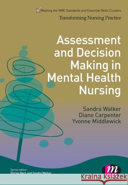 Assessment and Decision Making in Mental Health Nursing Sandra Walker 9781446268209  - książka