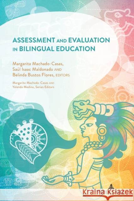 Assessment and Evaluation in Bilingual Education  9781433187025 Peter Lang Publishing Inc - książka