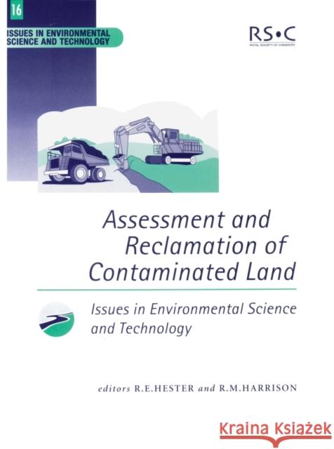 Assessment and Reclamation of Contaminated Land R. M. Harrison R. M. Harrison R. E. Hester 9780854042753 Springer Us/Rsc - książka