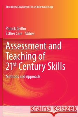 Assessment and Teaching of 21st Century Skills: Methods and Approach Griffin, Patrick 9789402401301 Springer - książka