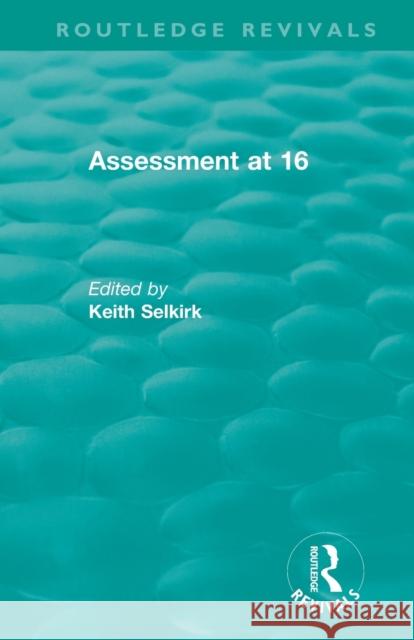 Assessment at 16 Keith Selkirk 9780367458331 Routledge - książka