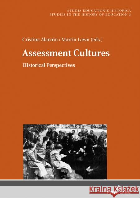 Assessment Cultures: Historical Perspectives Caruso, Marcelo 9783631675168 Peter Lang AG - książka