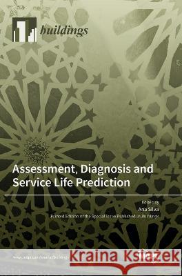 Assessment, Diagnosis and Service Life Prediction Ana Silva 9783036562353 Mdpi AG - książka