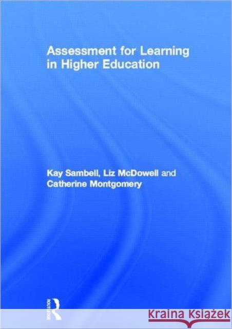 Assessment for Learning in Higher Education Liz McDowell Kay Sambell Catherine Montgomery 9780415586573 Routledge - książka