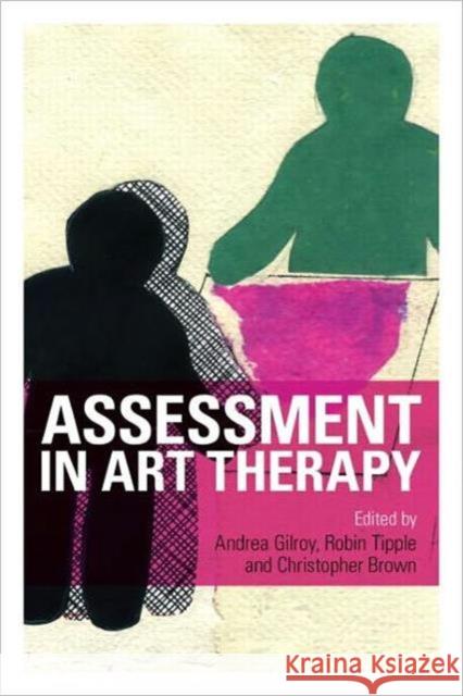 Assessment in Art Therapy Andrea Gilroy 9780415567961  - książka