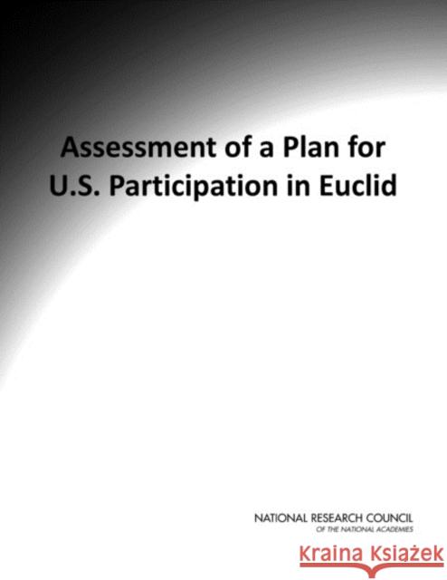 Assessment of a Plan for U.S. Participation in Euclid Committee on the Assessment of a Plan for U.S. Participation in Euclid 9780309253840 National Academies Press - książka