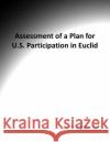 Assessment of a Plan for U.S. Participation in Euclid Committee on the Assessment of a Plan for U.S. Participation in Euclid 9780309253840 National Academies Press