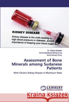 Assessment of Bone Minerals among Sudanese Patients Abdallah, Rabie 9783330086685 LAP Lambert Academic Publishing - książka