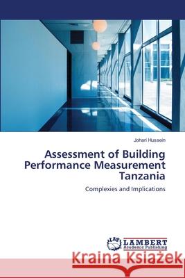 Assessment of Building Performance Measurement Tanzania Johari Hussein 9783659121517 LAP Lambert Academic Publishing - książka