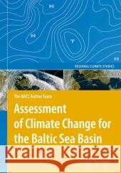 Assessment of Climate Change for the Baltic Sea Basin Bacc Author Team 9783642091896 Springer - książka