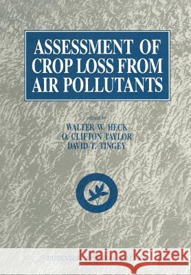 Assessment of Crop Loss from Air Pollutants Heck, W. W. 9789401071093 Springer - książka