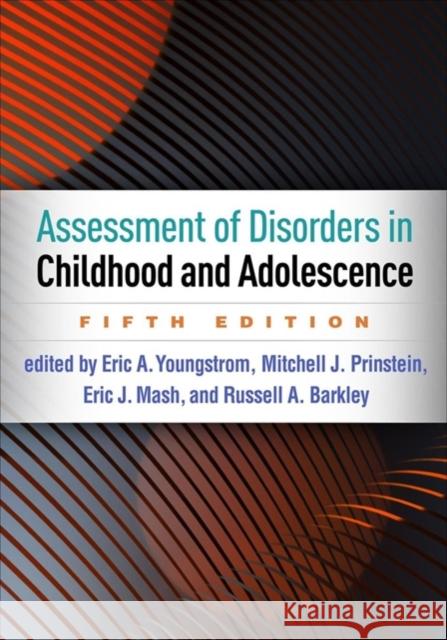 Assessment of Disorders in Childhood and Adolescence Youngstrom, Eric A. 9781462543632 Guilford Publications - książka