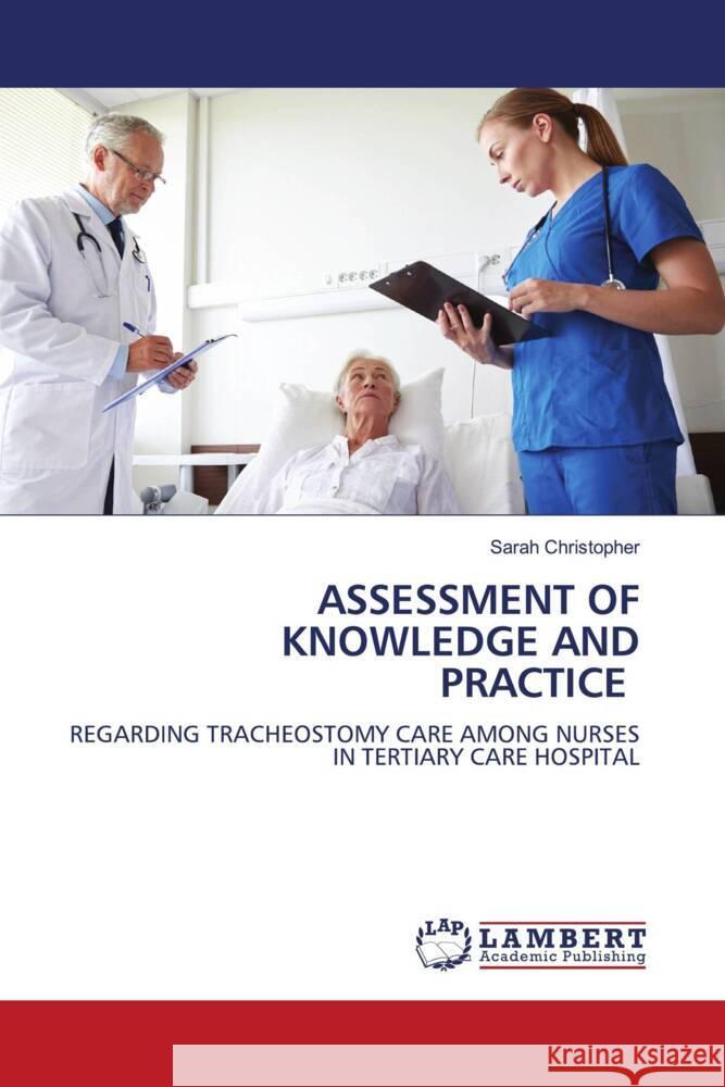 ASSESSMENT OF KNOWLEDGE AND PRACTICE Christopher, Sarah 9786208170424 LAP Lambert Academic Publishing - książka