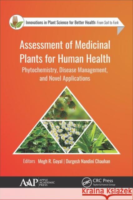 Assessment of Medicinal Plants for Human Health: Phytochemistry, Disease Management, and Novel Applications Megh R. Goyal Durgesh Nandini Chauhan 9781771888578 Apple Academic Press - książka