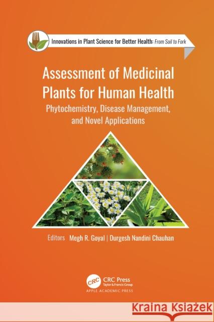 Assessment of Medicinal Plants for Human Health: Phytochemistry, Disease Management, and Novel Applications Megh R. Goyal Durgesh Nandini Chauhan 9781774639047 Apple Academic Press - książka